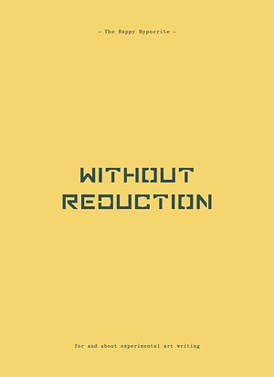 Without Reduction by Maria Fusco