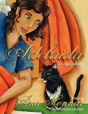 Adelaida: A Cuban Cinderella by Ana Monnar