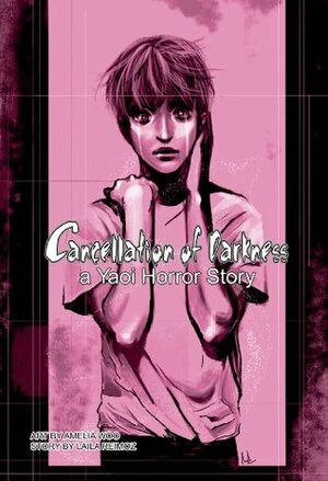 Cancellation of Darkness by Amelia Woo, Yamila Abraham, Laila Ramoz