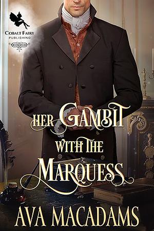 Her Gambit with the Marquess by Ava MacAdams