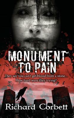 Monument To Pain by Richard Corbett