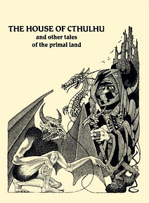 The House of Cthulhu And Other Tales Of The Primal Land by Brian Lumley