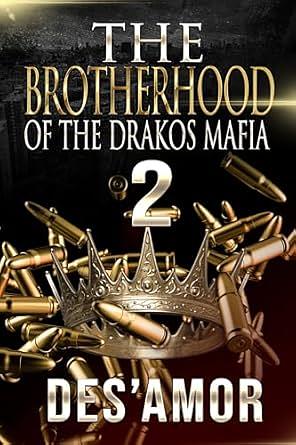 The Brotherhood Of The Drakos Mafia 2 by Des' Amor