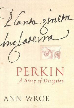Perkin: A Story of Deception by Ann Wroe