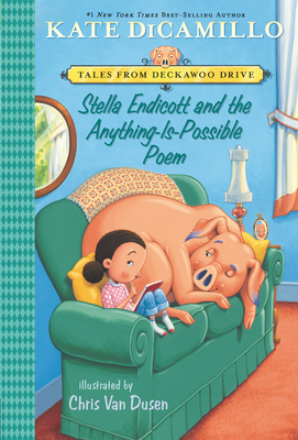 Stella Endicott and the Anything-Is-Possible Poem by Kate DiCamillo