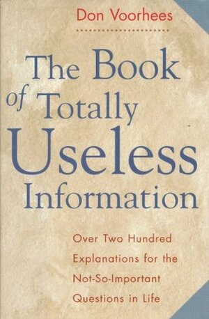 Book of Totally Useless Information by Don Voorhees