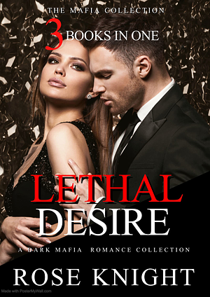 Lethal Desire by Rose Knight