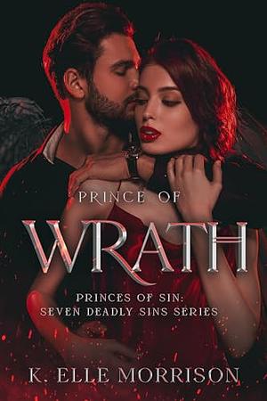 Prince Of Wrath by K. Elle Morrison