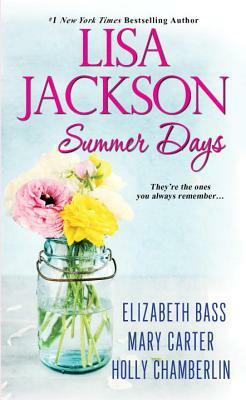 Summer Days by Elizabeth Bass, Lisa Jackson, Mary Carter