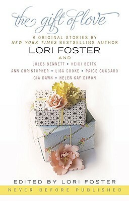 The Gift of Love by Ann Christopher, Heidi Betts, Lori Foster