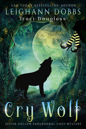 Cry Wolf by Traci Douglass, Leighann Dobbs