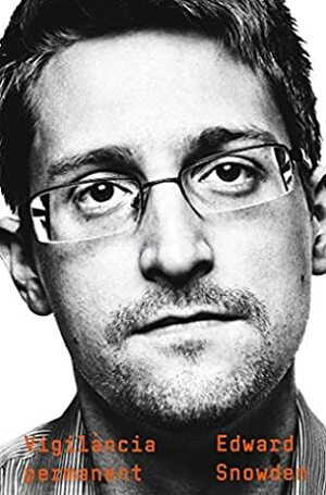 Vigilància permanent by Esther Roig Giménez, Edward Snowden