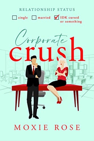 Corporate Crush by Moxie Rose