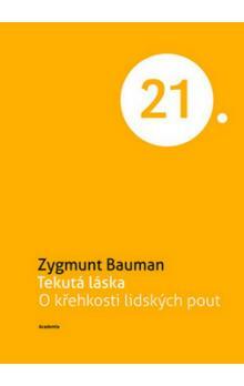 Tekutá láska: o křehkosti lidských pout by Zygmunt Bauman