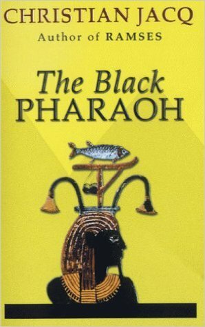 The Black Pharaoh by Christian Jacq