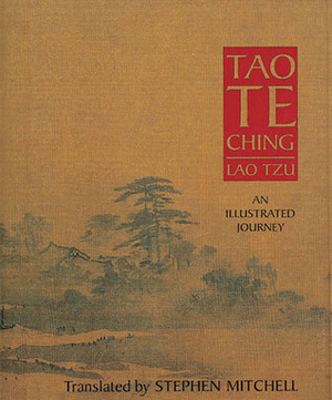 Tao Te Ching: An Illustrated Journey by Stephen Mitchell, Laozi