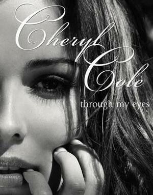 Through My Eyes by Cheryl Cole