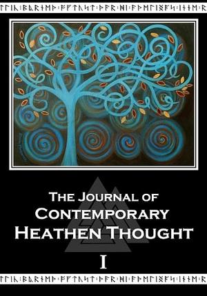 The Journal of Contemporary Heathen Thought by Vincent Rex Soden, Ben McGarr