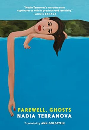 Farewell, Ghosts by Nadia Terranova, Ann Goldstein