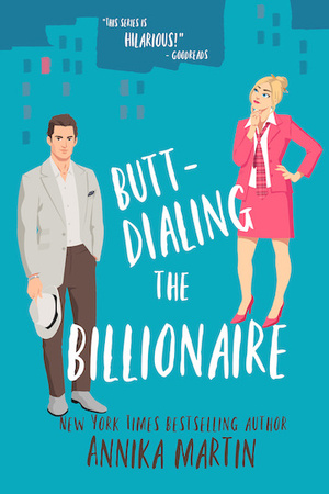 Butt-dialing the Billionaire by Annika Martin