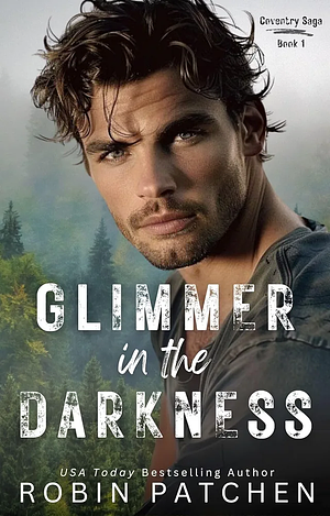 Glimmer in the Darkness by Robin Patchen