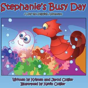 Stephanie's Busy Day by Kristen Collier