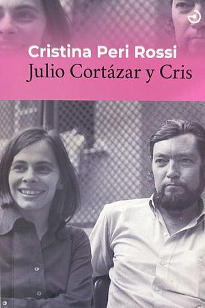 Julio Cortázar y Cris by Cristina Peri Rossi