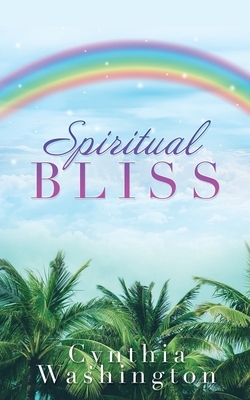 Spiritual Bliss by Cynthia Washington