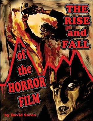 Rise and Fall of the Horror Film by David Soren