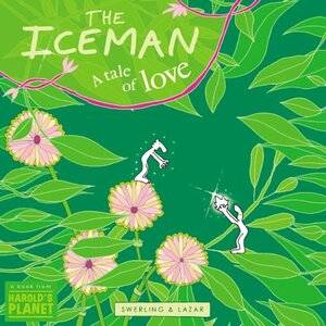 The Iceman A tale of love by Lisa Swerling, Ralph Lazar