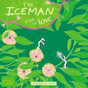 The Iceman A tale of love by Lisa Swerling, Ralph Lazar