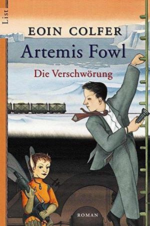 Artemis Fowl - Die Verschwörung: Der zweite Roman by Eoin Colfer, Eoin Colfer