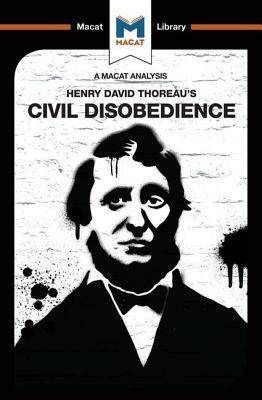 An Analysis of Henry David Thoraeu's Civil Disobedience by Jason Xidias, Mano Toth