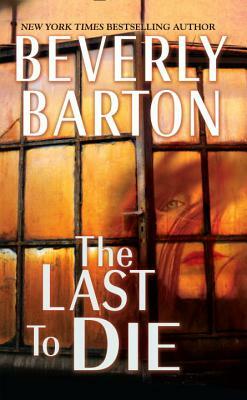 The Last to Die by Beverly Barton