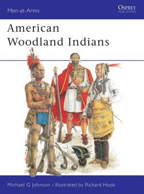 American Woodland Indians by Michael G. Johnson