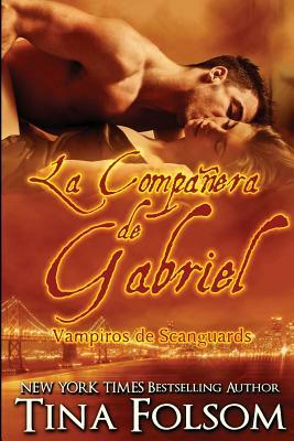 La Compañera de Gabriel by Tina Folsom