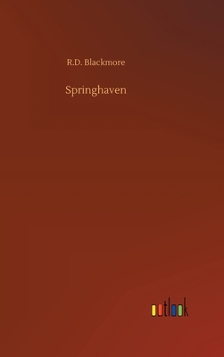 Springhaven by R.D. Blackmore