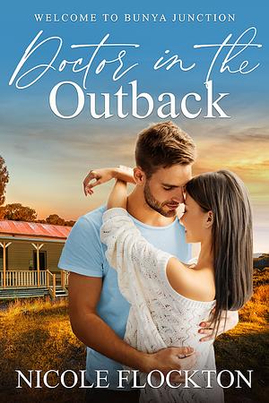 Doctor in the Outback by Nicole Flockton