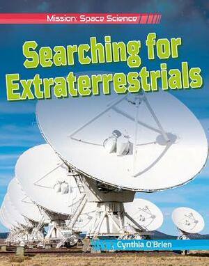 Searching for Extraterrestrials by Cynthia O'Brien