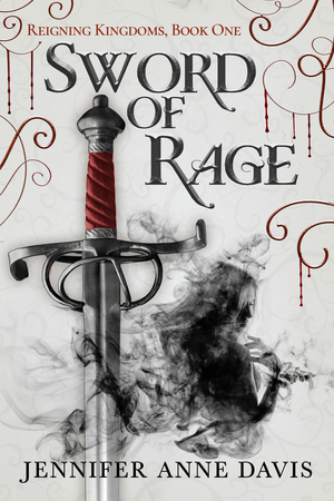 Sword of Rage by Jennifer Anne Davis