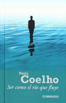 Ser Como el Rio que Fluye by Paulo Coelho