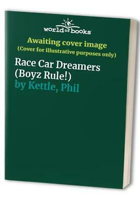 Race Car Dreamers by Phil Kettle, Felice Arena