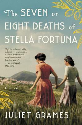 The Seven or Eight Deaths of Stella Fortuna by Juliet Grames