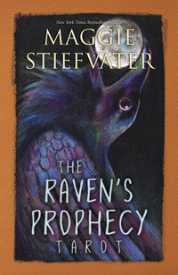 The Raven's Prophecy Tarot Manual by Maggie Stiefvater