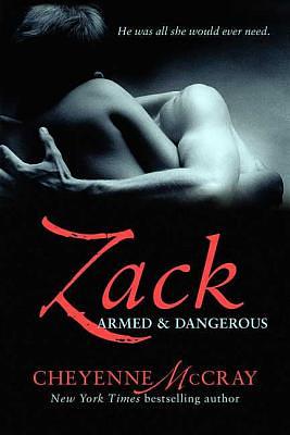 Zack: Armed and Dangerous by Cheyenne McCray