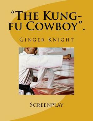 "The Kung-fu Cowboy". by Keith Knight