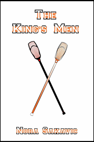 The King's Men by Nora Sakavic