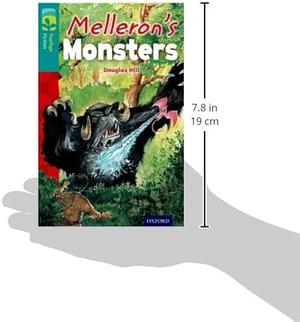 Oxford Reading Tree TreeTops Fiction: Level 16: Melleron's Monsters by Douglas Hill