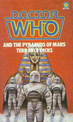 Doctor Who and the Pyramids of Mars by Terrance Dicks
