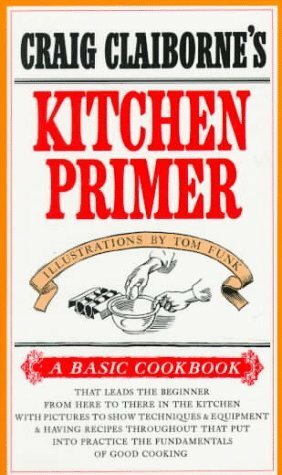 Craig Claiborne's Kitchen Primer (Basic Cookbook) by Craig Claiborne